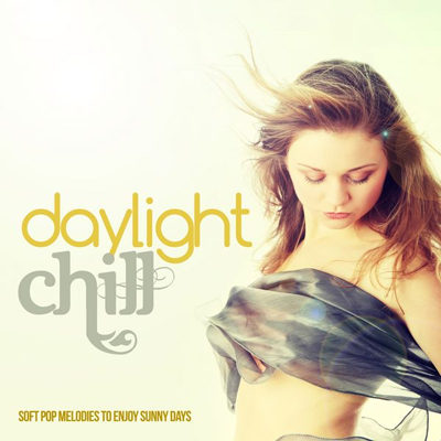 Daylight Chill - Soft Pop Melodies to Enjoy Sunny Days (2015)