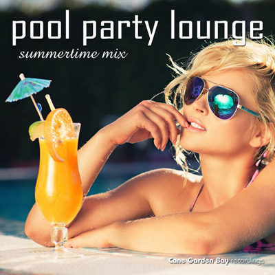 Pool Party Lounge Summertime Mix (2015)