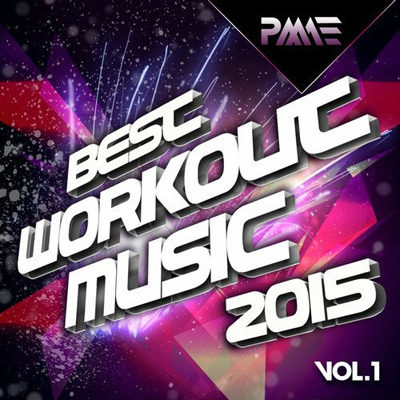 Best Workout Music 2015 Vol.1 (2015)