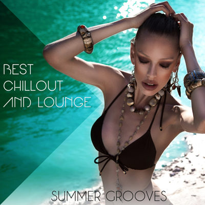 Best Chillout and Lounge Summer Grooves (2015)