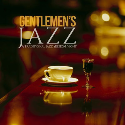 Gentlemen's Jazz (A Traditional Jazz Session Night) (2015)