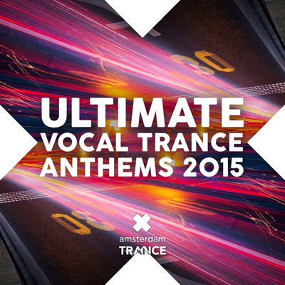 Ultimate Vocal Trance Anthems 2015 (2015)