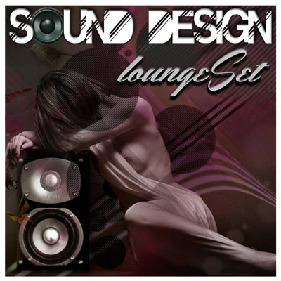 Sound Design - Lounge Set (2015)
