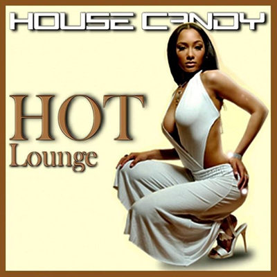 House Candy - Hot Lounge (2015)