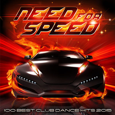 Need for Speed - 100 Best Club Dance Hits 2015 (2015)