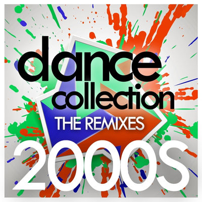 Dance Collection The Remixes 2000s (2015)