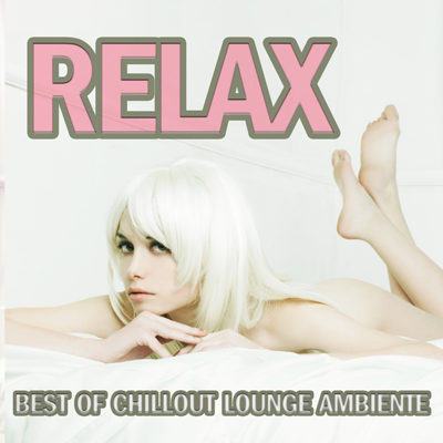 Relax - Best of Chillout Lounge Ambiente (2015)