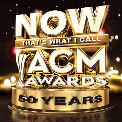 Now That's What I Call ACM Awards: 50th Anniversary [2CD] (2015)