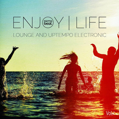 Enjoy Life Vol 1 (Lounge & Uptempo Electronic) (2015)