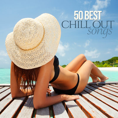 50 Best Chill Out Songs (2015)