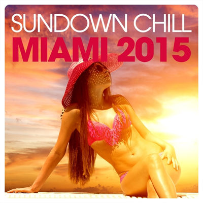 Sundown Chill Miami 2015 (2015)