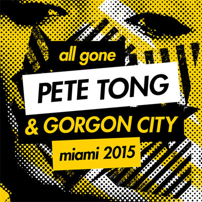 All Gone Pete Tong & Gorgon City Miami 2015 (2015)