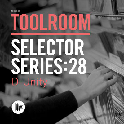 Toolroom Selector Series: 28 D-Unity (2015)