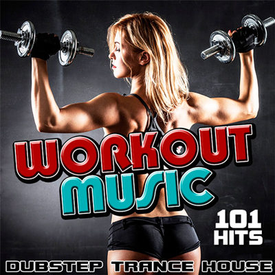 Workout Music (Dubstep Trance House) (2015)