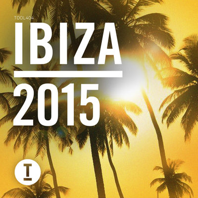 Toolroom Ibiza 2015 (2015)