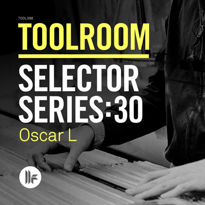 Toolroom Selector Series: 30 Oscar L (2015)