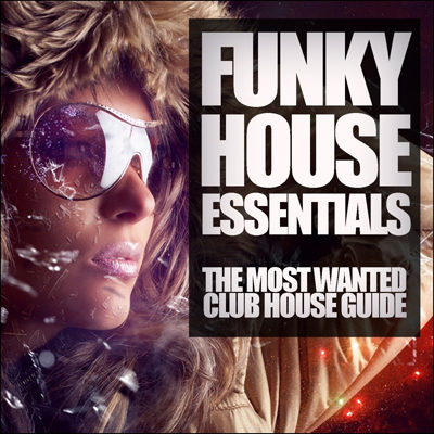Funky House Essentials - The Most Wanted Club House Guide (2015)