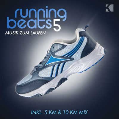 Running Beats 5 Musik zum Laufen (Inkl. 5 KM & 10 KM Mix) (2015)