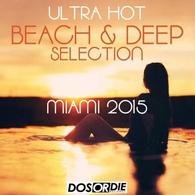 Miami 2015 - Ultra Beach & Deep Selection (2015)