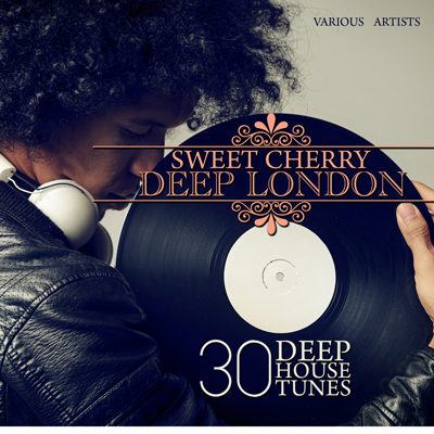 Sweet Cherry Deep London (30 Deep House Tunes) (2015)