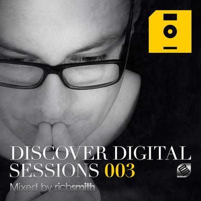 Discover Digital Sessions 003 Mixed by Rich Smith (2015)