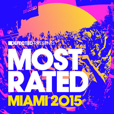 Defected Presents Most Rated Miami 2015 (2015)