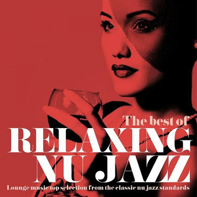 The Best of Relaxing Nu Jazz (2015)